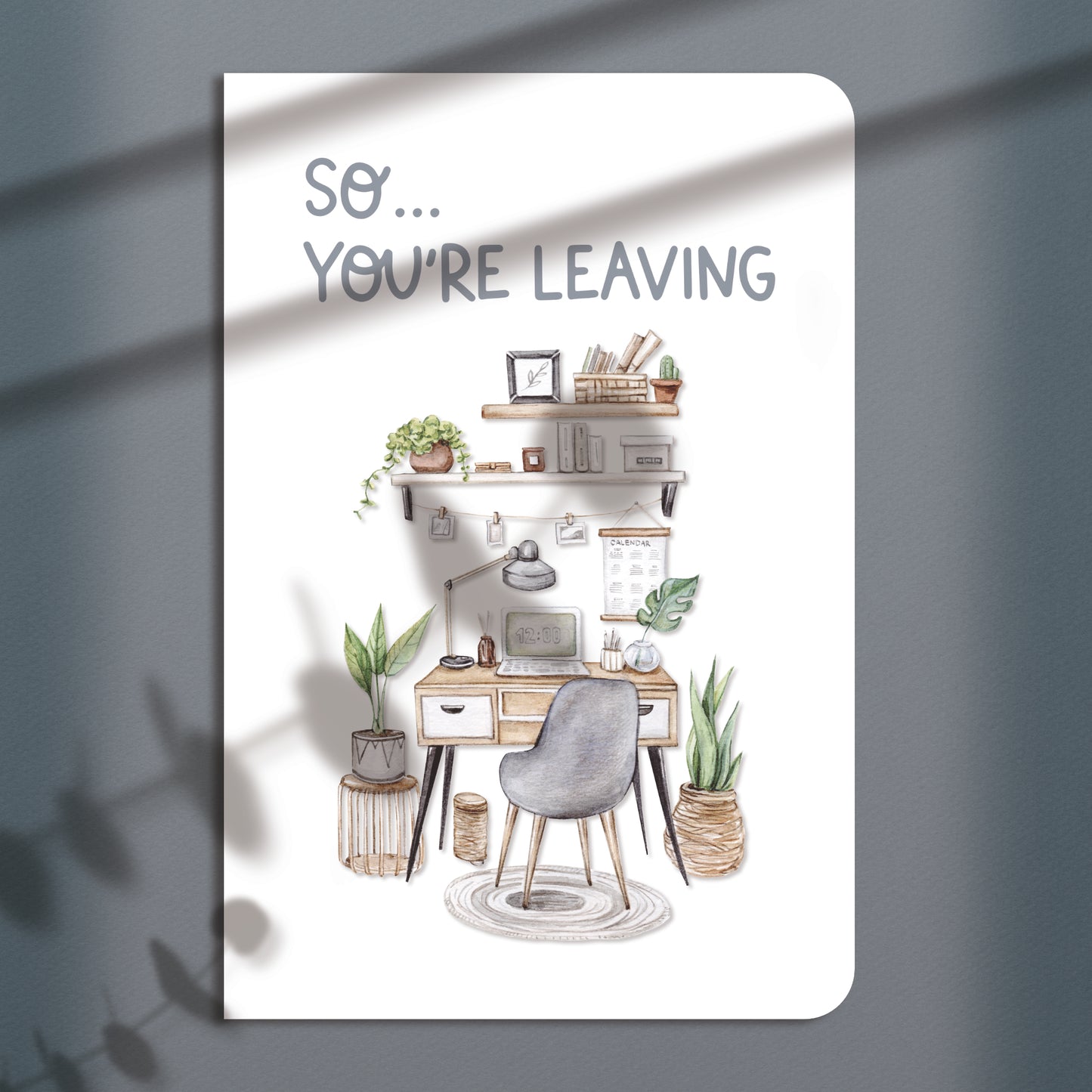So You're Leaving Greeting Card