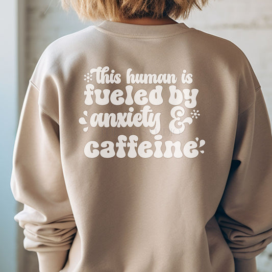 Human Fueled by Anxiety and Caffeine Crewneck Sweater